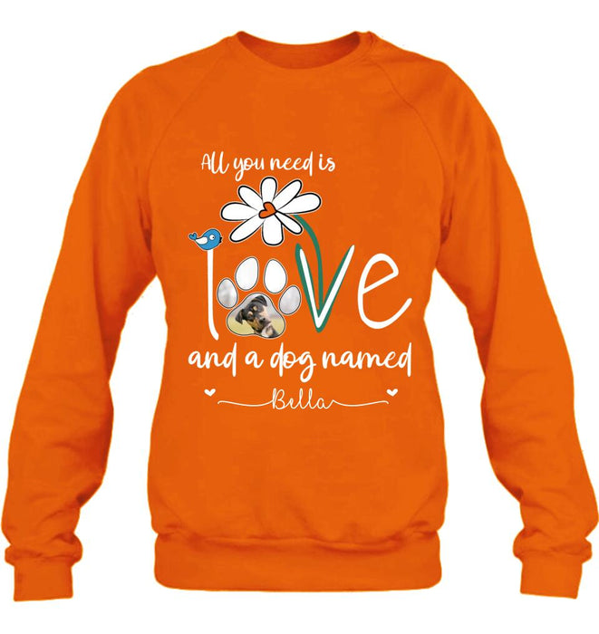 Personalized Dog Photo T-shirt/Long Sleeve/Sweatshirt/Hoodie - Gift Idea For Dog Lover - All You Need Is Love And A Dog