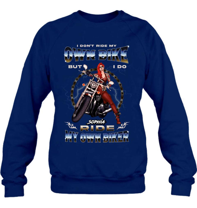 Personalized Biker Girl T-shirt/Hoodie - Gift Idea For Biker Lovers - I Don't Ride My Own Bike But I Do Ride My Own Biker