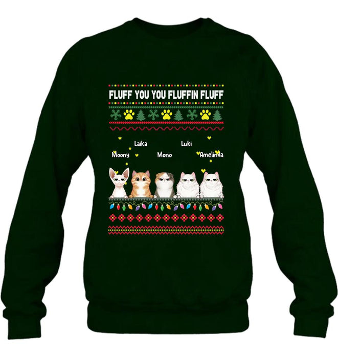 Personalized Xmas Cat Shirt - Up to 5 Cats - Christmas Gift Idea For Cat Lover - Fluff You You Fluffin Fluff