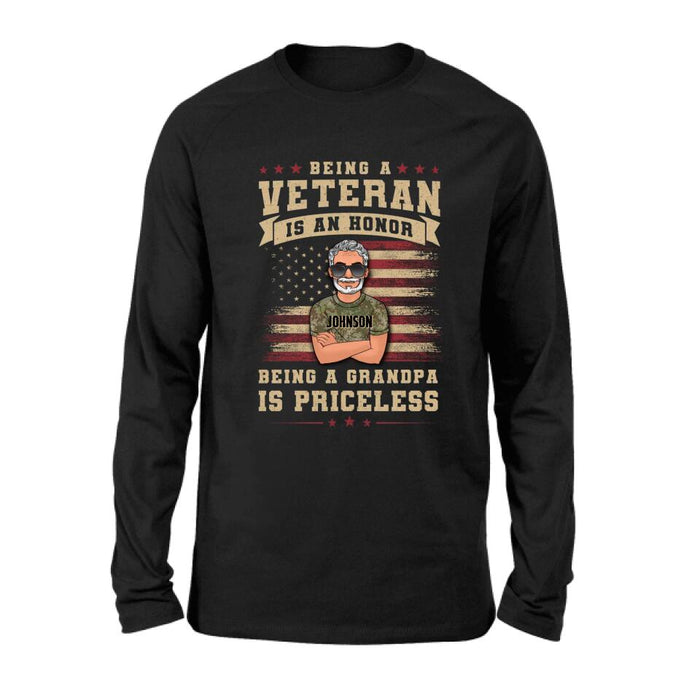 Custom Personalized Veteran T-shirt/ Long Sleeve/ Sweatshirt/ Hoodie - Gift Idea For Veteran/ Papa/ Grandpa - Being A Veteran Is An Honor Being A Grandpa Is Priceless
