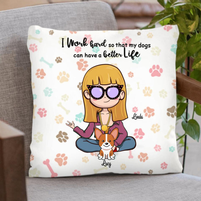 Personalized Dogs and Owner Pillow Cover - Mom/Dad and Up to 5 Dogs - Father's day gift idea for Dog Dad - I Work Hard So That My Dogs Can Have A Better Life - RB2SYX