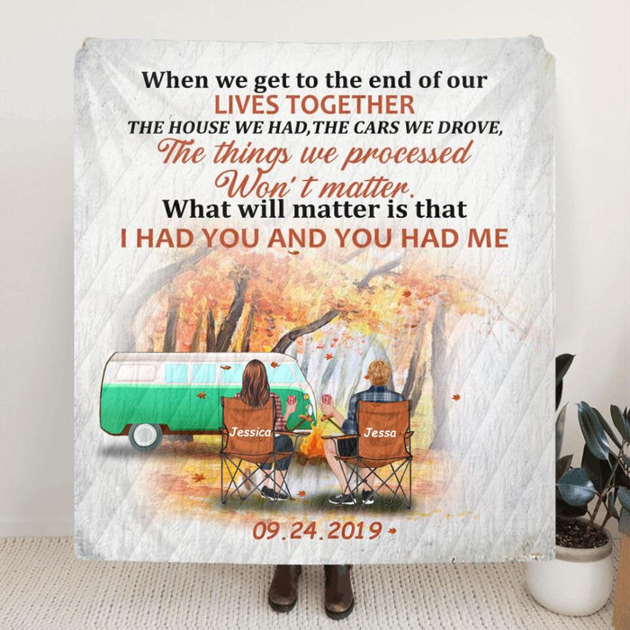 Personalized Camping Couple Quilt/Fleece Blanket, Pillow Cover - Gift Idea For Couple - I Had You And You Had Me