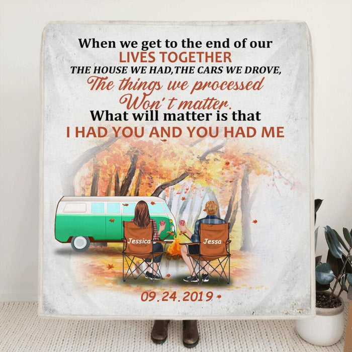 Personalized Camping Couple Quilt/Fleece Blanket, Pillow Cover - Gift Idea For Couple - I Had You And You Had Me