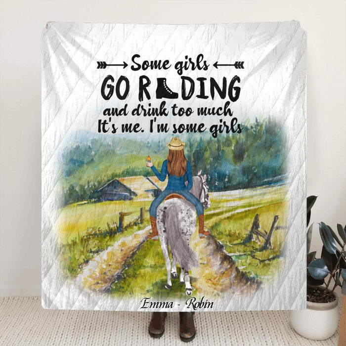 Personalized Riding Horse Quilt/Fleece Blanket & Pillow Cover - Up to 2 Girls - Best Gift For Horse Lover/Friends - Some Girls Go Riding And Drink Too Much It's Me
