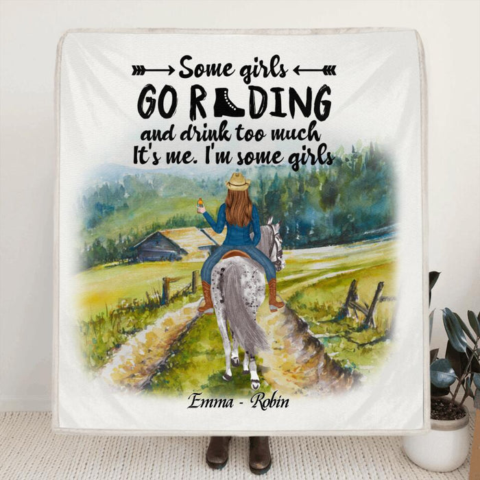 Personalized Riding Horse Quilt/Fleece Blanket & Pillow Cover - Up to 2 Girls - Best Gift For Horse Lover/Friends - Some Girls Go Riding And Drink Too Much It's Me