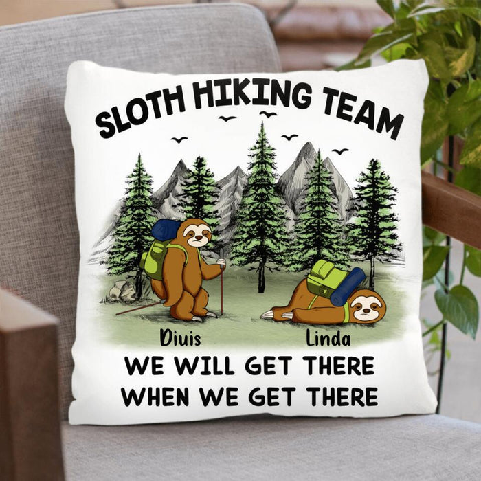 Personalized Sloths Hiking Team Quilt/Fleece Blanket/Pillow Cover - Up to 5 Sloths - Best Gift For Sloth/Hiking Lovers - We Will Get There When We Get There