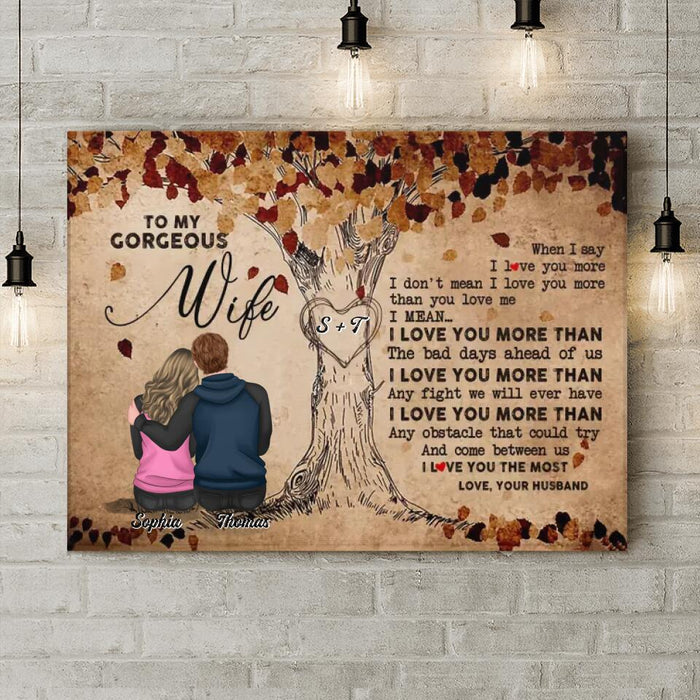 Personalized Husband & Wife Horizontal Canvas - Best Gift Idea For Couple/Wife - To My Gorgeous Wife, When I Say I Love You More