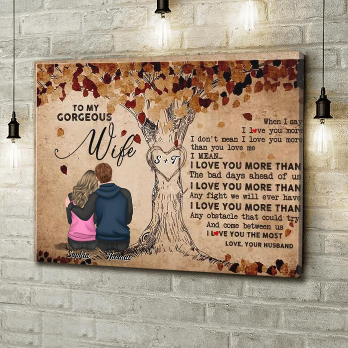 Personalized Husband & Wife Horizontal Canvas - Best Gift Idea For Couple/Wife - To My Gorgeous Wife, When I Say I Love You More