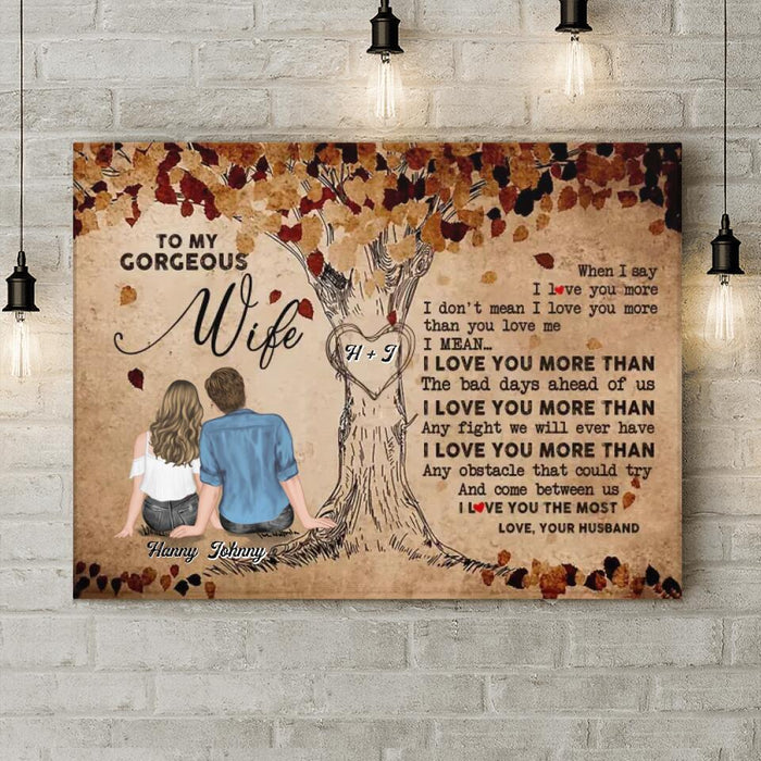 Personalized Husband & Wife Horizontal Canvas - Best Gift Idea For Couple/Wife - To My Gorgeous Wife, When I Say I Love You More