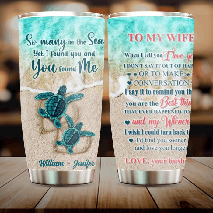 Personalized Sea Turtle Couple Tumbler - Best Gift For Couple/Valentine's Day - So Many In The Sea Yet I Found You And You Found Me