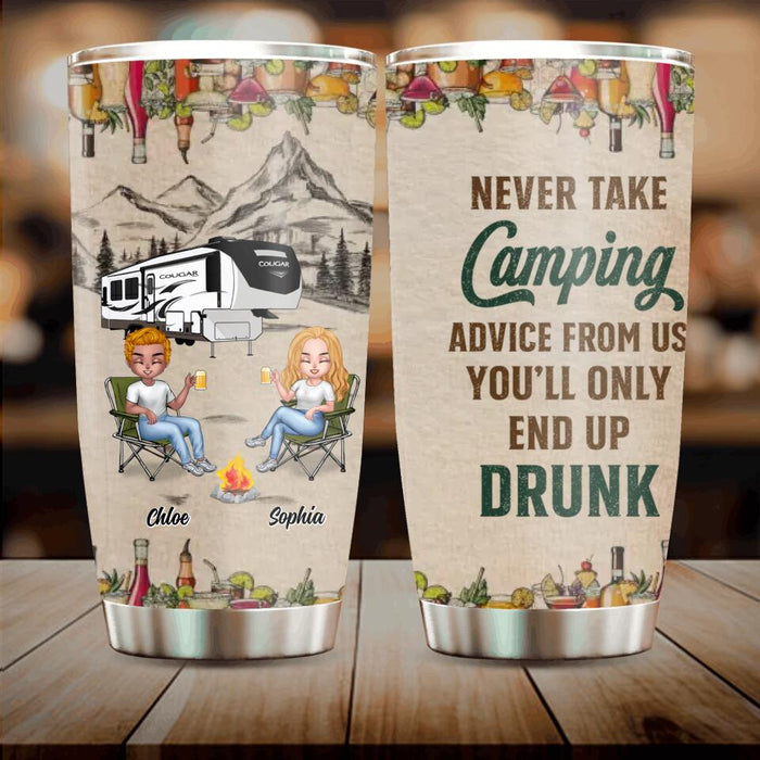 Personalized Camping Friends Tumbler - Up to 7 People - Gift Idea For Friends/Camping Lover - Never Take Camping Advice From Us You'll Only End Up Drunk