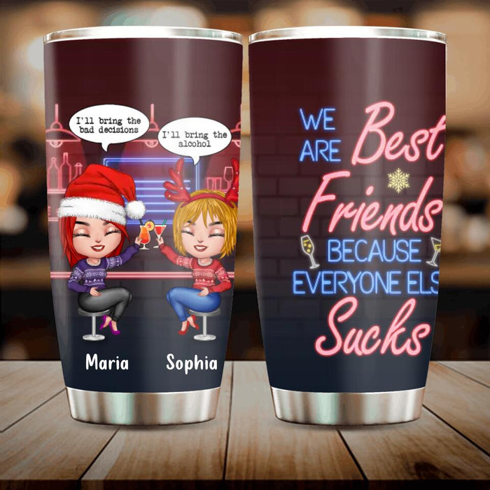 Personalized Friends Tumbler - Christmas Gift Idea For Friends/Besties/Sisters - We Are Best Friends