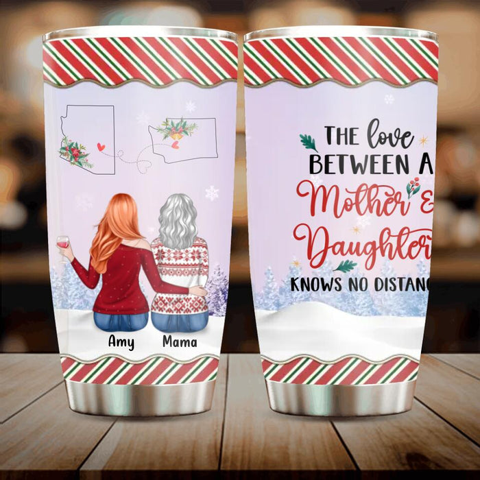 Personalized Mother And Daughter Tumbler - Christmas Gift Idea For Mother/Daughter - Up to 5 People - The Love Between A Mother and Daughter Knows No Distance