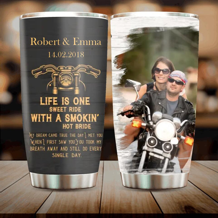 Personalized Couple Tumbler - Gift Idea For Couple - Life Is One Sweet Ride With A Smokin' Hot Bride