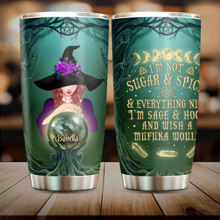 Personalized Witch Tumbler - Gift Idea For Halloween/Friends - I'm Sage & Hood And Wish A Mufuka Would