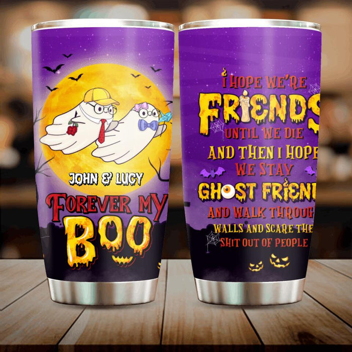 Personalized Boo Couple Tumbler - Gift Idea For Halloween/Couple/Friends - I Hope We're Friends Until We Die
