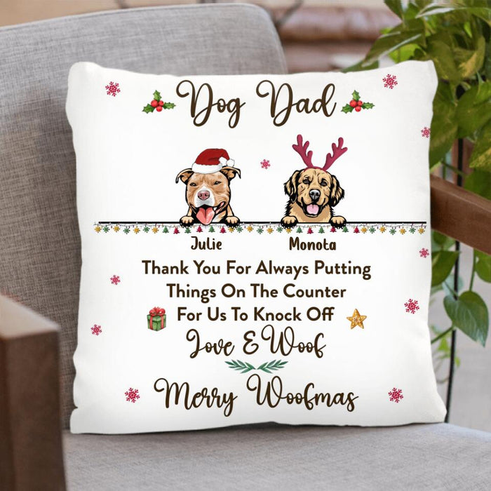 Personalized Dog Mom/Dad Pillow Cover - Christmas Gift Idea For Dog Lovers/Owners - Up to 4 Dogs - Thank You For Always Putting Things On The Counter