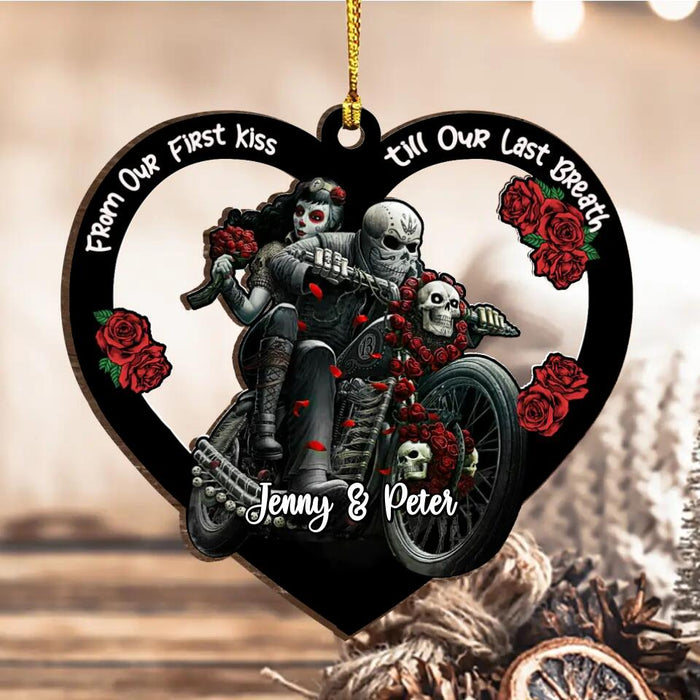 Personalized Skeleton Couple Wooden Ornament - Gift Idea For Couple/Christmas - From Our First Kiss Till Our Last Breath