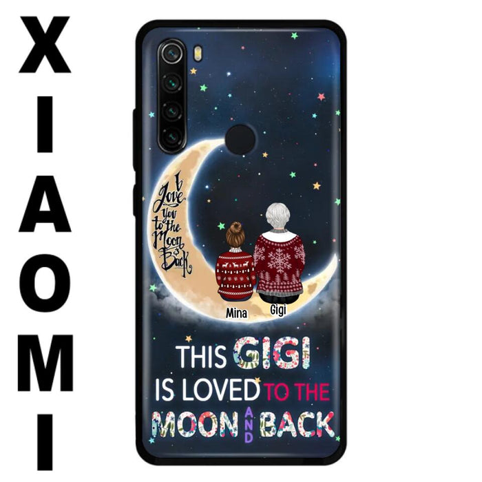 Personalized Grandma Phone Case - Christmas Gift Idea For Grandma - Grandma With Up to 5 Kids - This Gigi Is Loved To The Moon And Back - Case For Xiaomi, Oppo And Huawei