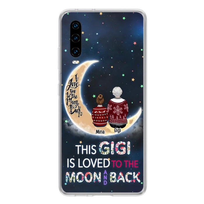 Personalized Grandma Phone Case - Christmas Gift Idea For Grandma - Grandma With Up to 5 Kids - This Gigi Is Loved To The Moon And Back - Case For Xiaomi, Oppo And Huawei