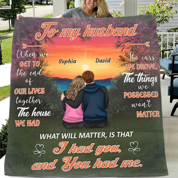 Personalized To My Husband Fleece Throw Blanket & Quilt - Gift Idea From Wife To Husband -  I Had You and You Had Me