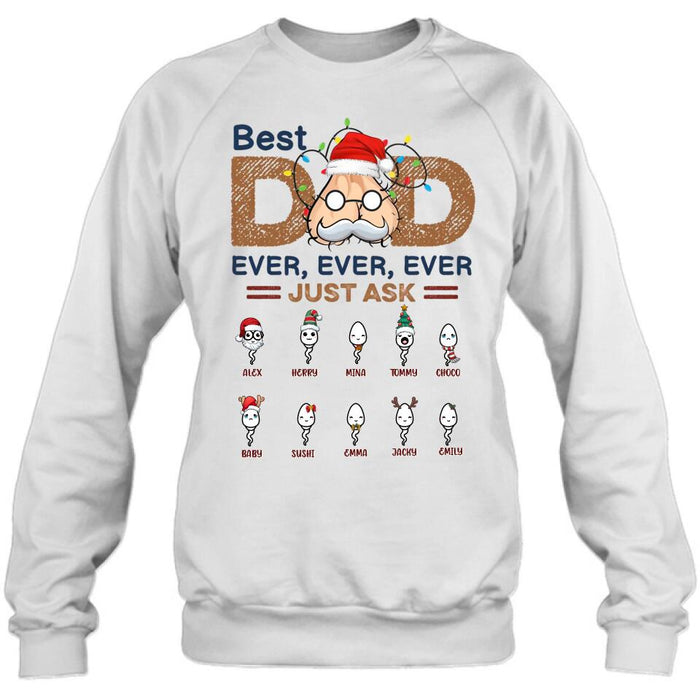 Personalized Best Dad Shirt - Up to 10 Children - Christmas/Birthday/Father's Day Gift For Dad - Best Dad Ever Ever Ever