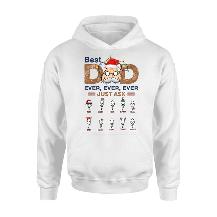Personalized Best Dad Shirt - Up to 10 Children - Christmas/Birthday/Father's Day Gift For Dad - Best Dad Ever Ever Ever