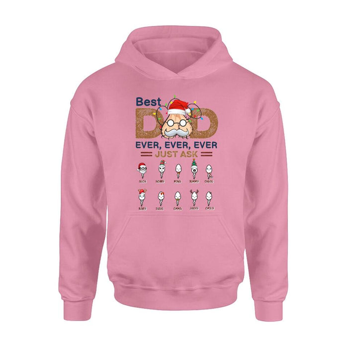 Personalized Best Dad Shirt - Up to 10 Children - Christmas/Birthday/Father's Day Gift For Dad - Best Dad Ever Ever Ever