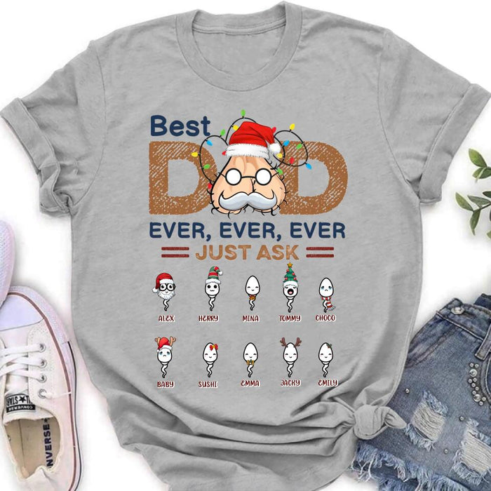 Personalized Best Dad Shirt - Up to 10 Children - Christmas/Birthday/Father's Day Gift For Dad - Best Dad Ever Ever Ever