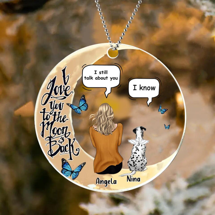 Personalized Memorial Pet Acrylic Ornament - Up to 4 Dogs/Cats - Memorial Gift Idea For Christmas/Dog/Cat Lovers - I Love You To The Moon And Back