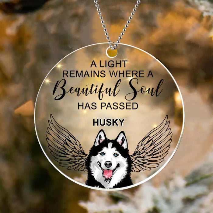 Personalized Pet Acrylic Ornament - Memorial Gift Idea For Dog/Cat Lovers - A Light Remains Where A Beautiful Soul Has Passed