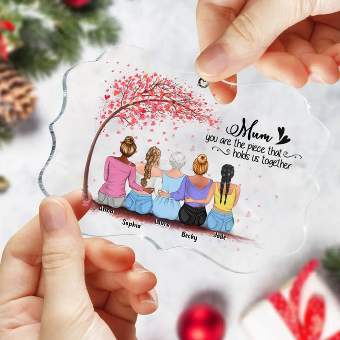 Personalized Mom & Daughters Rectangle Acrylic Ornament - Gift Idea For Mom - Up to 4 Daughters - Mum, You Are The Piece That Holds Us Together