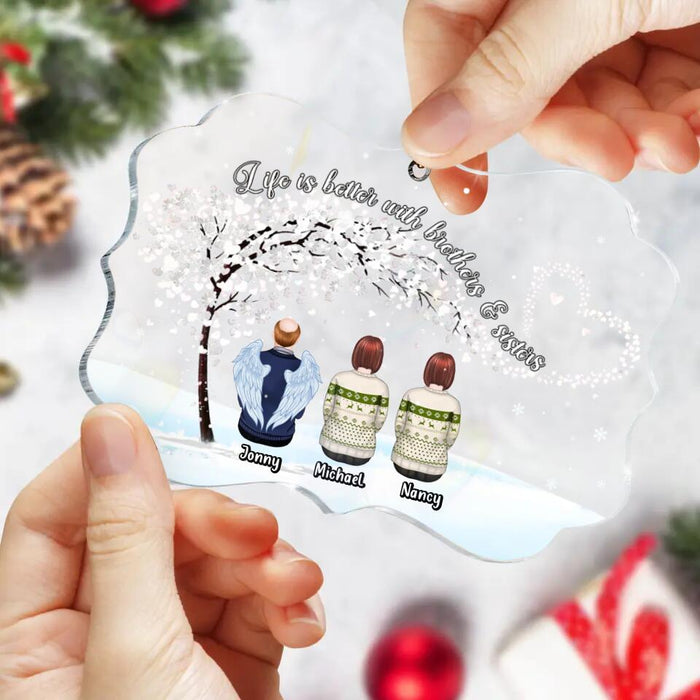 Personalized Brothers & Sisters Rectangle Acrylic Ornament - Gift Idea For Siblings/Family - Up to 5 People - Life Is Better With Brothers & Sisters