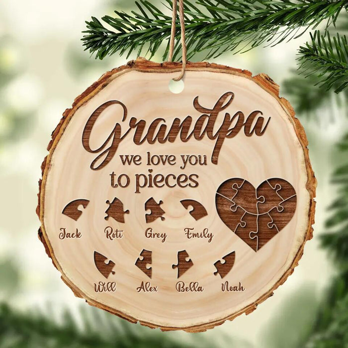 Personalized Grandparent Wooden Ornament - Up to 8 Kids - Gift Idea For Grandparents - Grandpa We Love You To Pieces
