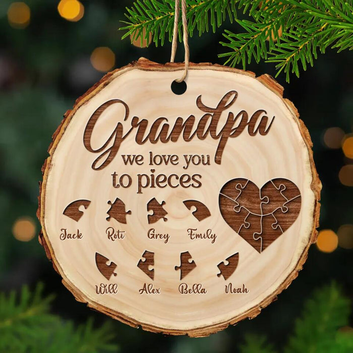 Personalized Grandparent Wooden Ornament - Up to 8 Kids - Gift Idea For Grandparents - Grandpa We Love You To Pieces