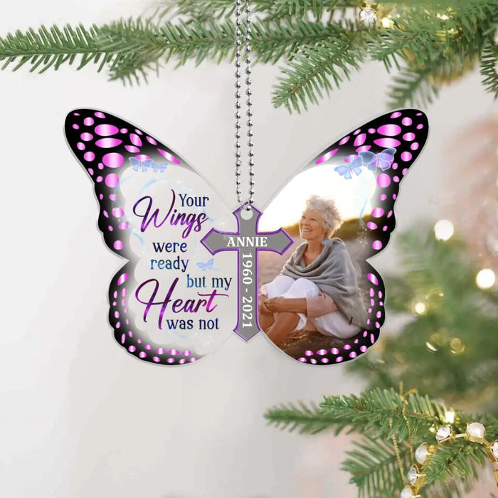 Personalized Photo Butterfly Acrylic Ornament - Memorial Gift Idea For Christmas - Your Wings Were Ready But My Heart Was Not