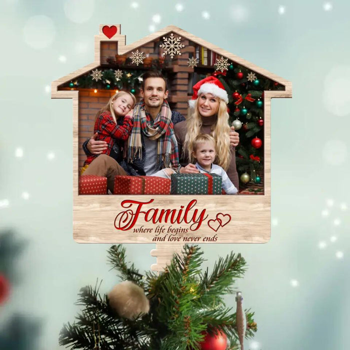 Personalized Family Photo Tree Topper - Christmas Gift Idea For Family - Family Where Life Begins And Love Never Ends