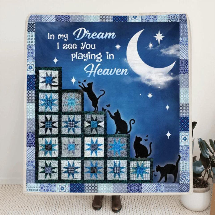 Personalized Cats Blanket - Gift Idea For Cat Lovers - In My Dream I See You Playing In Heaven
