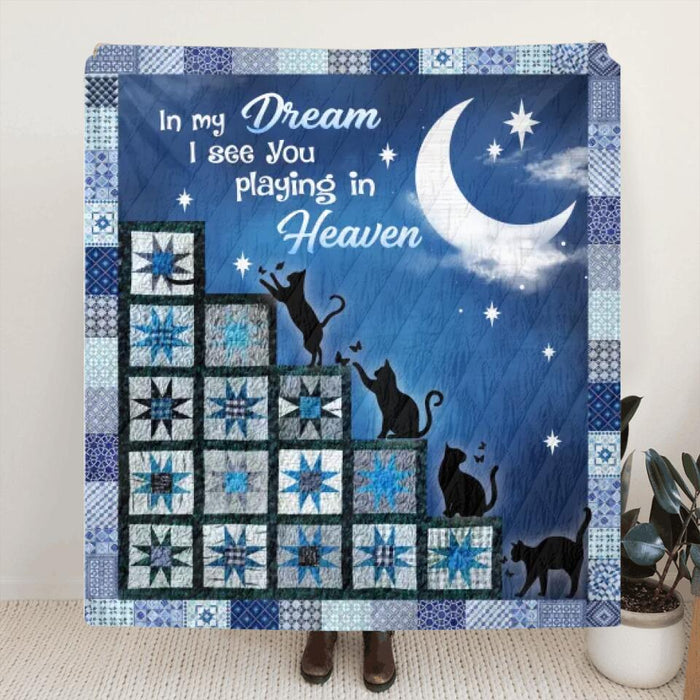 Personalized Cats Blanket - Gift Idea For Cat Lovers - In My Dream I See You Playing In Heaven