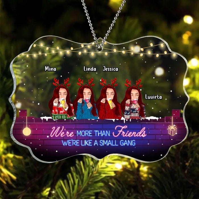 Personalized Besties Christmas Rectangle Acrylic Ornament - Gift Idea For Best Friends - Up to 4 Friends - We're More Than Friends We're Like A Small Gang
