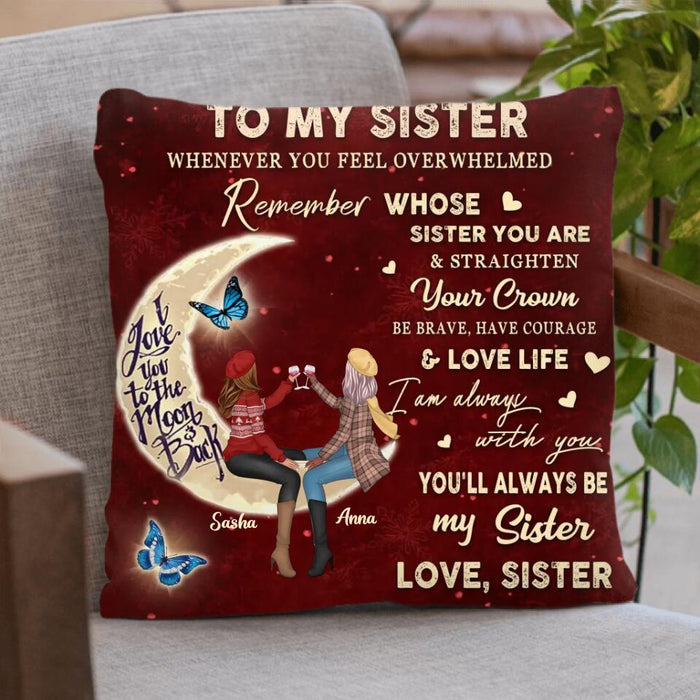 Personalized To My Sister Pillow Cover/Quilt/Fleece Blanket - Birthday Gift Idea For Sisters/Besties - You'll Always Be My Sister