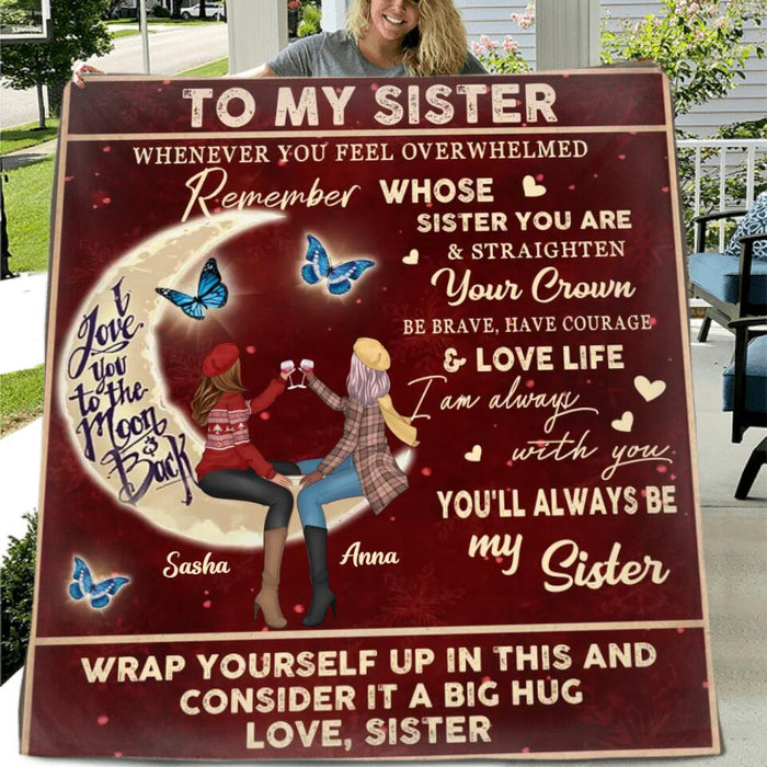 Personalized To My Sister Pillow Cover/Quilt/Fleece Blanket - Birthday Gift Idea For Sisters/Besties - You'll Always Be My Sister