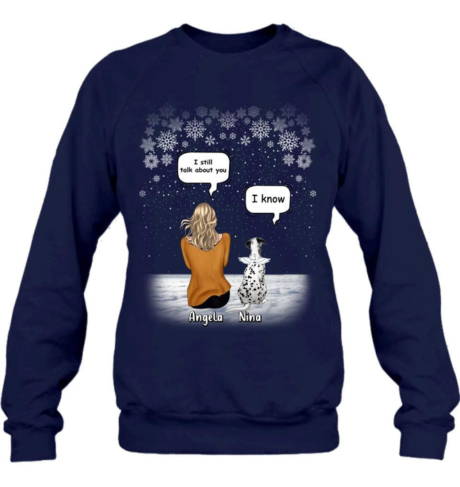 Personalized Memorial Pet T-shirt/Long Sleeve/Sweatshirt/Hoodie - Adult/Couple With Up to 4 Pets - Memorial Gift Idea For Dog/Cat Lover - I Still Talk About You
