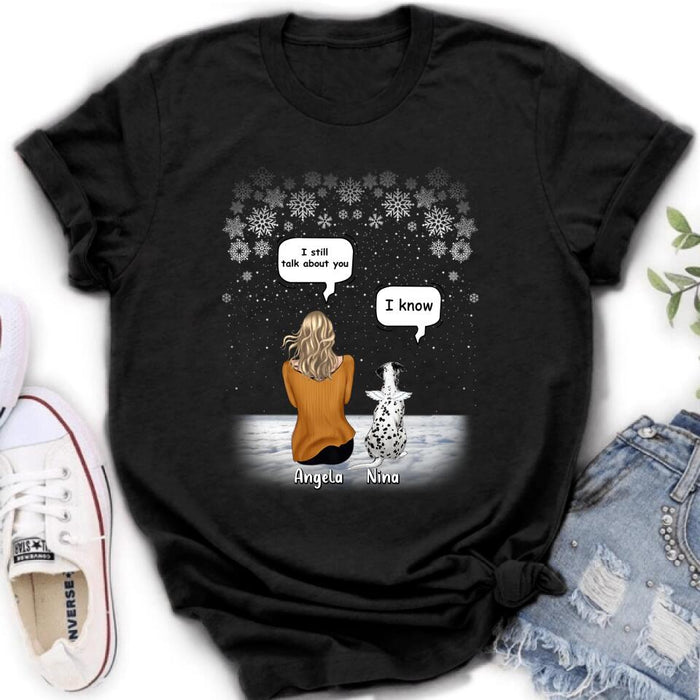 Personalized Memorial Pet T-shirt/Long Sleeve/Sweatshirt/Hoodie - Adult/Couple With Up to 4 Pets - Memorial Gift Idea For Dog/Cat Lover - I Still Talk About You