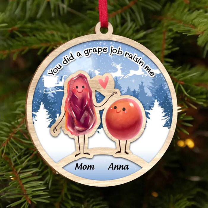 Personalized Grape Job Raisin Me Ornament - Gift Idea To Mother/Father - You Did A Grape Job Raisin Me