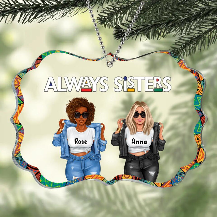 Personalized Best Sisters/Friends Rectangle Acrylic Ornament - Gift Idea For Sisters/Besties - Up to 5 Girls - Always Sisters