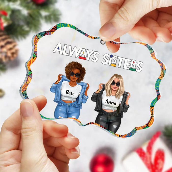 Personalized Best Sisters/Friends Rectangle Acrylic Ornament - Gift Idea For Sisters/Besties - Up to 5 Girls - Always Sisters