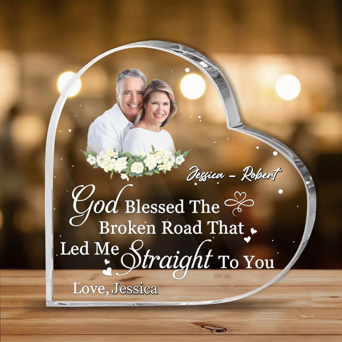 Personalized Love Acrylic Plaque - Gift Idea For Couple/Gift For Him/Her - God Blessed The Broken Road That Led Me Straight To You