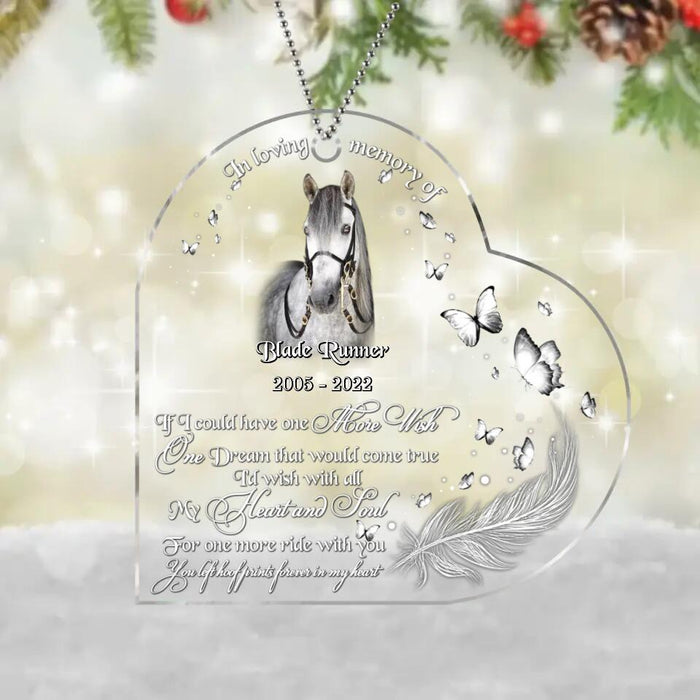Personalized Memorial Horse Photo Acrylic Ornament - Memorial Gift Idea For Horse Owners - If I Could Have One More Wish