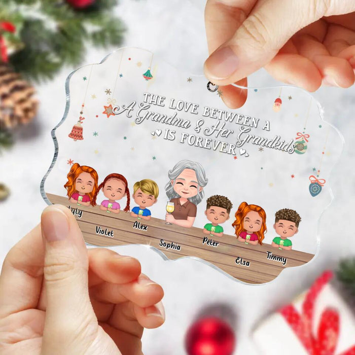 Personalized Grandma & Grandkids Rectangle Acrylic Ornament - Gift Idea For Grandma - Up to 6 Kids - The Love Between A Grandma & Her Grandkids Is Forever